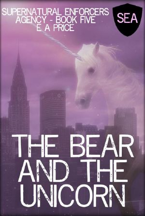 [Supernatural Enforcers Agency 06] • The Bear and the Unicorn